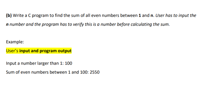 Solved (b) Write a C program to find the sum of all even | Chegg.com