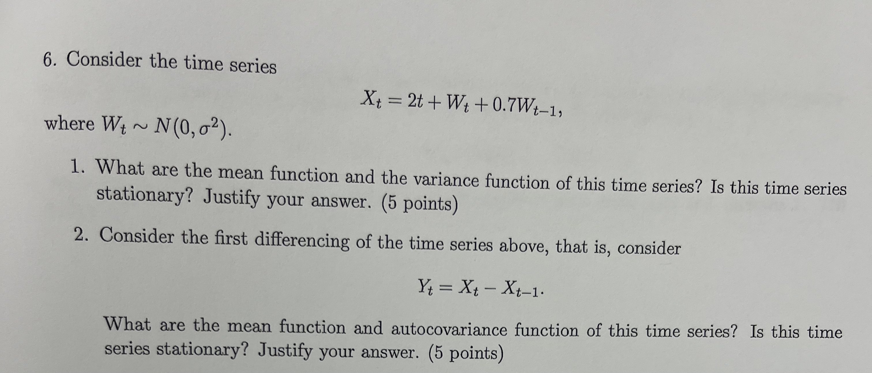 Solved 6. Consider the time series Xt=2t+Wt+0.7Wt−1 where | Chegg.com