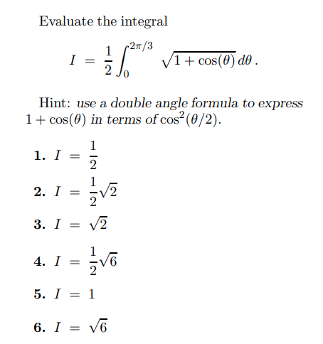 Solved Evaluate the integralI=12∫02π31+cos(θ)2dθ.Hint: use a | Chegg.com