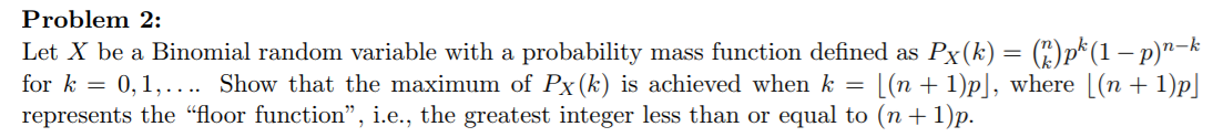 Solved Problem 2: Let X be a Binomial random variable with a | Chegg.com