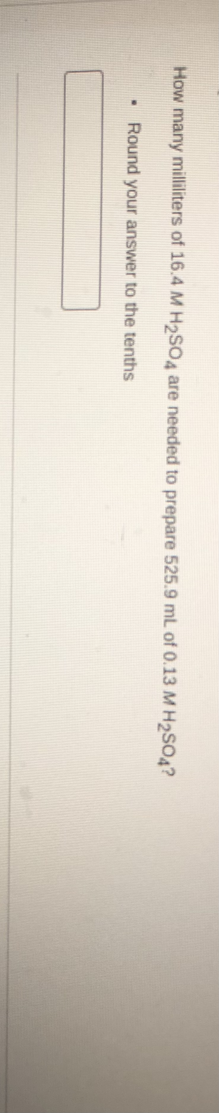 Solved How many milliliters of 16.4MH2SO4 are needed to | Chegg.com