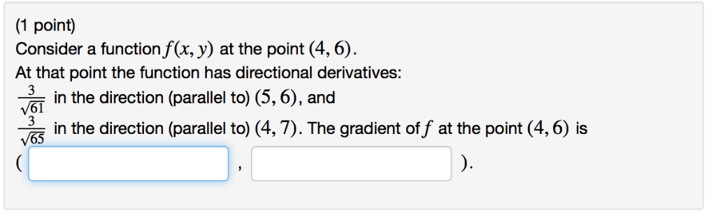 Solved (1 point) Consider a function f(x, y) at the point | Chegg.com