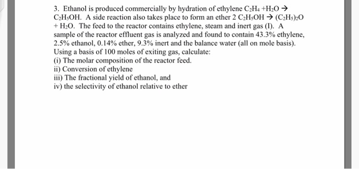 Solved Ethanol Is Produced Commercially By Hydration Of 5082