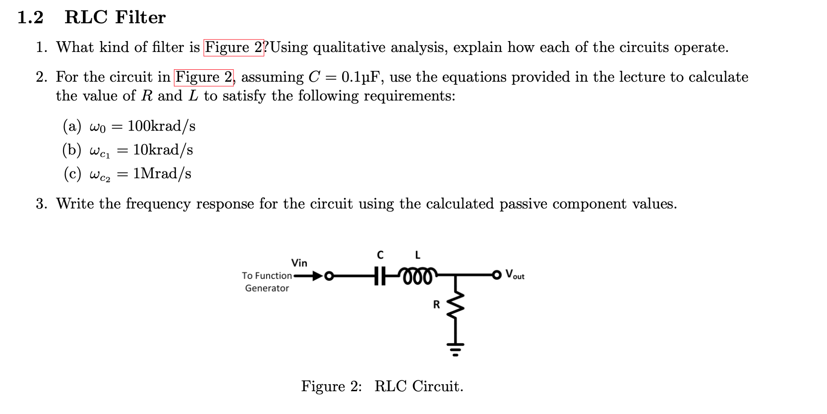 Solved 1.2 RLC Filter 1. What kind of filter is Figure | Chegg.com