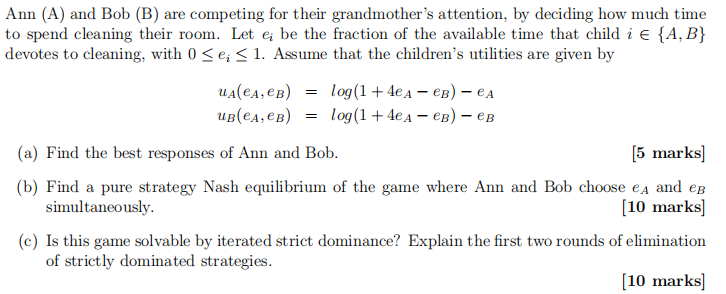 Solved Ann (A) And Bob (B) Are Competing For Their | Chegg.com