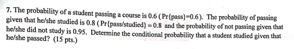 Solved 7. The probability of a student passing a course is | Chegg.com
