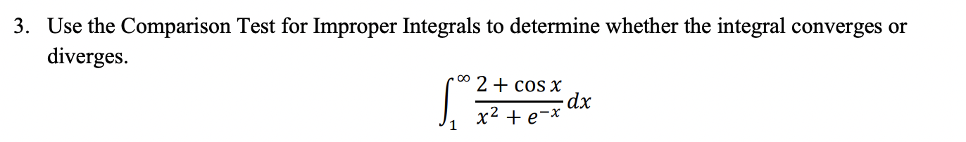 Solved Use the Comparison Test for Improper Integrals to | Chegg.com