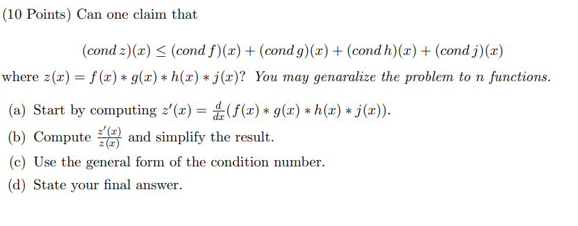 Solved (10 Points) Can one claim that (cond z)(x) ≤ (cond | Chegg.com