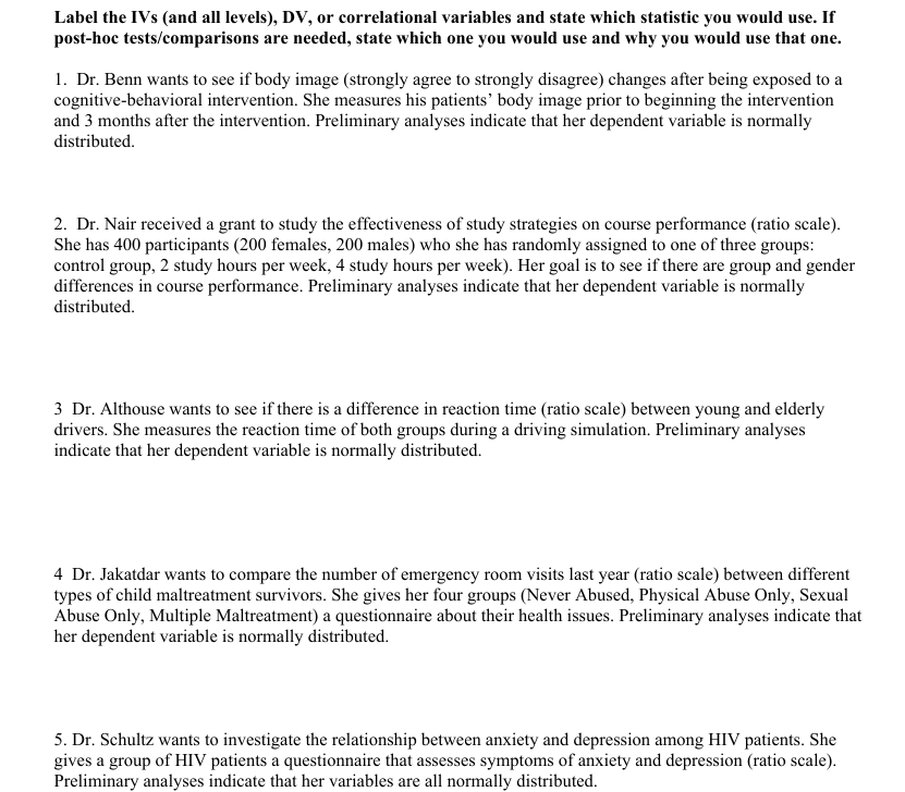 Solved Label the IVs (and all levels), DV, or correlational