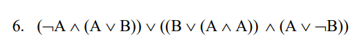 Solved (¬A∧(A∨B))∨((B∨(A∧A))∧(A∨¬B)) | Chegg.com