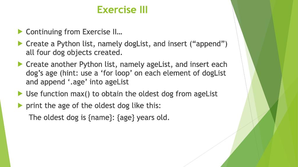 Solved Exercise Using the Dog class created in the previous | Chegg.com