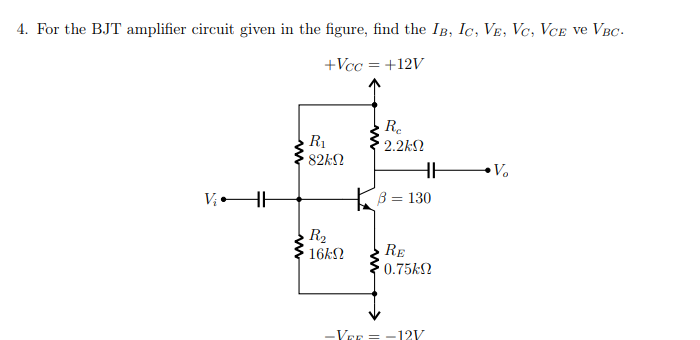 Solved 4. For the BJT amplifier circuit given in the figure, | Chegg.com