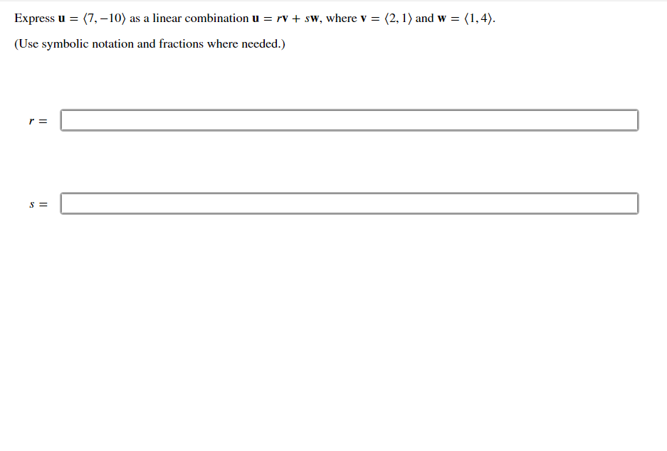 Solved Express u= 7,−10 as a linear combination u=rv+sw, | Chegg.com