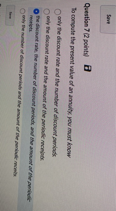 Solved Save Question 7 (2 points) B To compute the present | Chegg.com