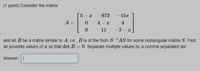 Solved Consider The Matrix And Let B Be A Similar Matrix. | Chegg.com