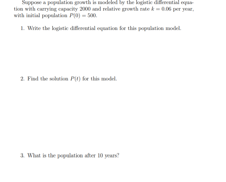 Solved Suppose a population growth is modeled by the | Chegg.com