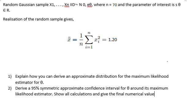 Random Gaussian Sample X1 Iidn0 Ee Where Chegg Com