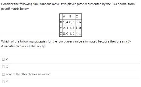 Solved Consider the following simultaneous move two player | Chegg.com