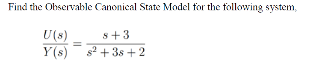 Solved Find the Observable Canonical State Model for the | Chegg.com