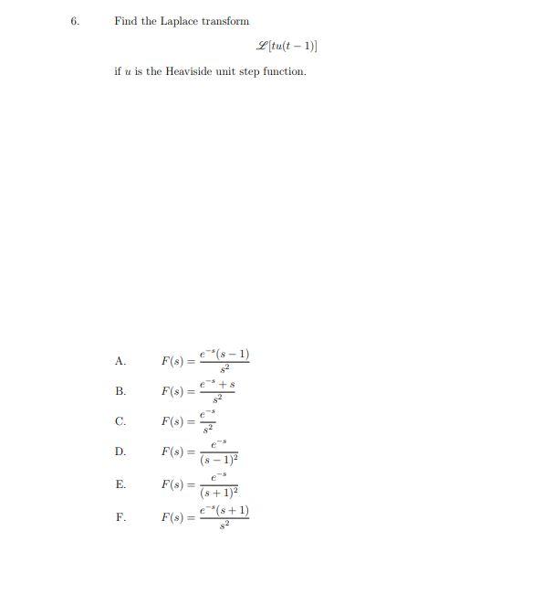 Solved Find the Laplace transform L[tu(t−1)] if u is the | Chegg.com