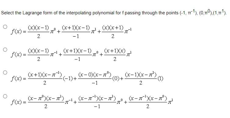 Solved Select the Lagrange form of the interpolating | Chegg.com