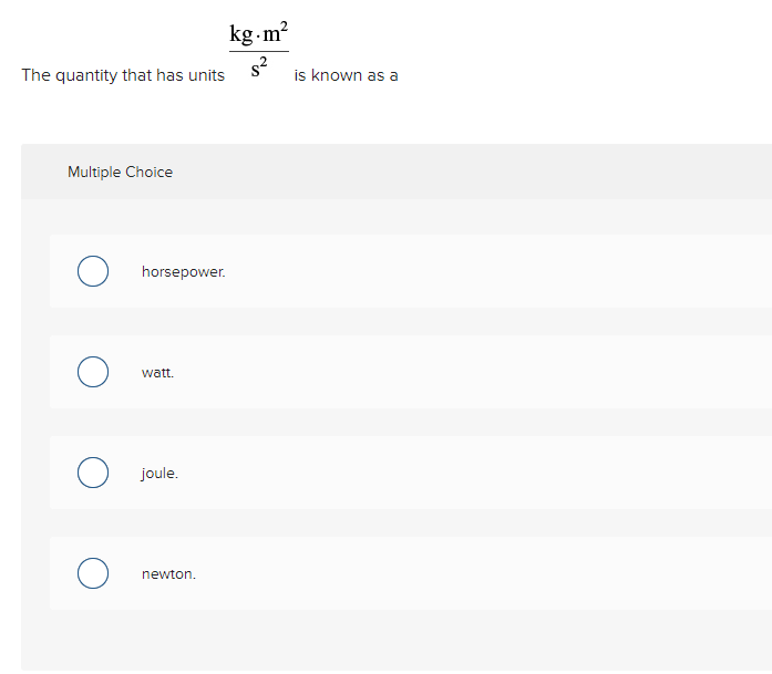 Solved kg.m? The quantity that has units sa is known as a | Chegg.com