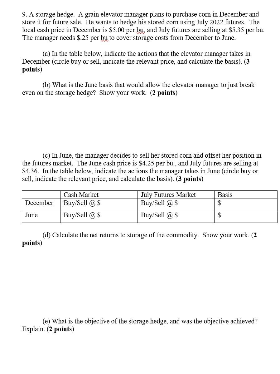 9. A storage hedge. A grain elevator manager plans to