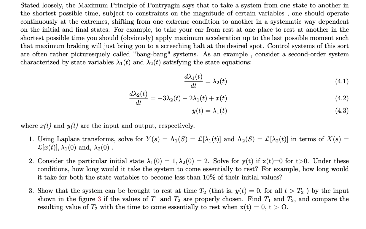 Solved Stated loosely, the Maximum Principle of Pontryagin | Chegg.com