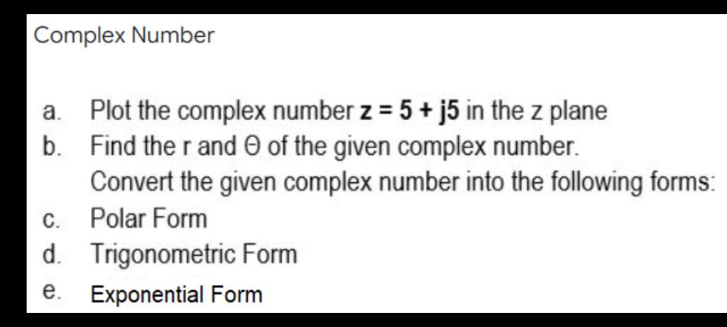 Solved Complex Number a. Plot the complex number z = 5 + j5 | Chegg.com