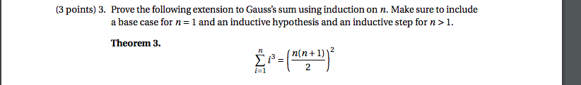 (3 points) 3. Prove the following extension to Gausss sum using induction on n. Make sure to include a base case for n= 1 an