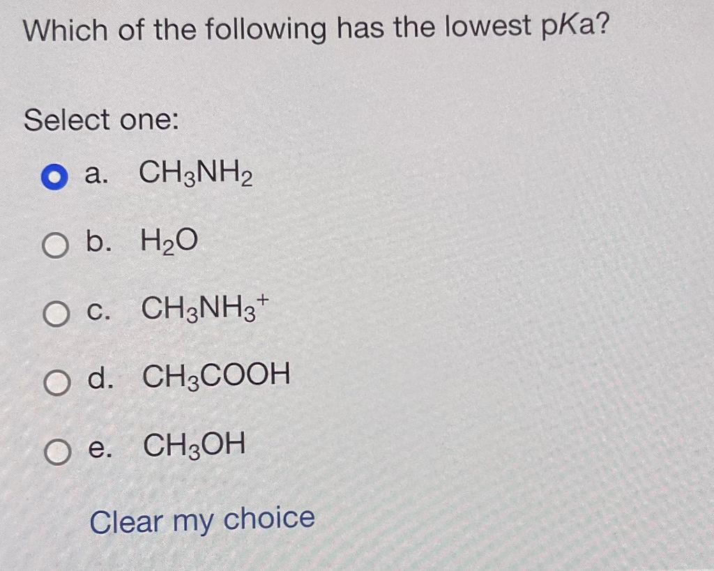 Solved Which Of The Following Has The Lowest PKa? Select | Chegg.com