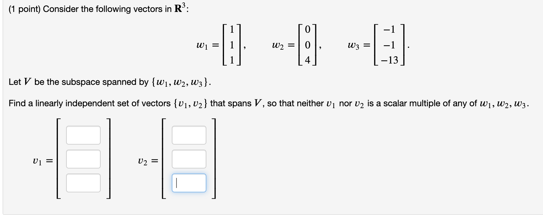 Solved (1 Point) Consider The Following Vectors In R3: ---( | Chegg.com