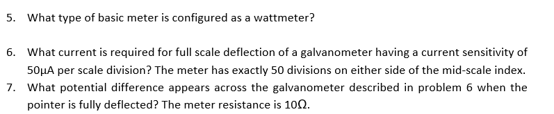 Solved 5. What type of basic meter is configured as a | Chegg.com