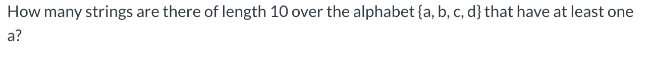 Solved How many strings are there of length 10 over the | Chegg.com