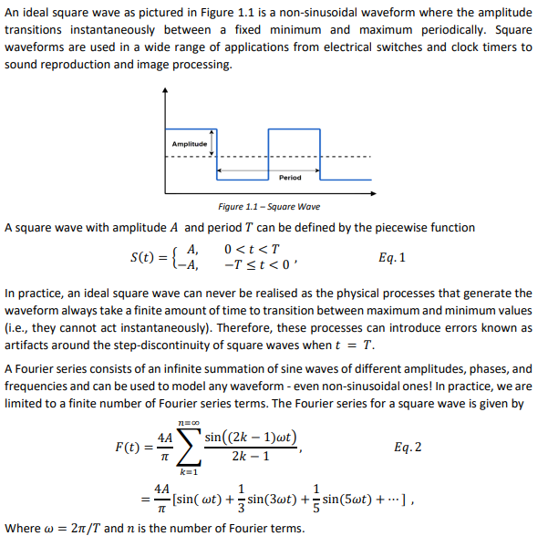 An ideal square wave as pictured in Figure \( 1.1 \) is a non-sinusoidal waveform where the amplitude transitions instantaneo
