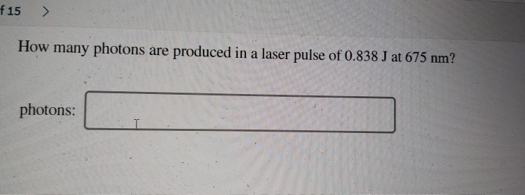 Solved #15 ) How many photons are produced in a laser pulse | Chegg.com