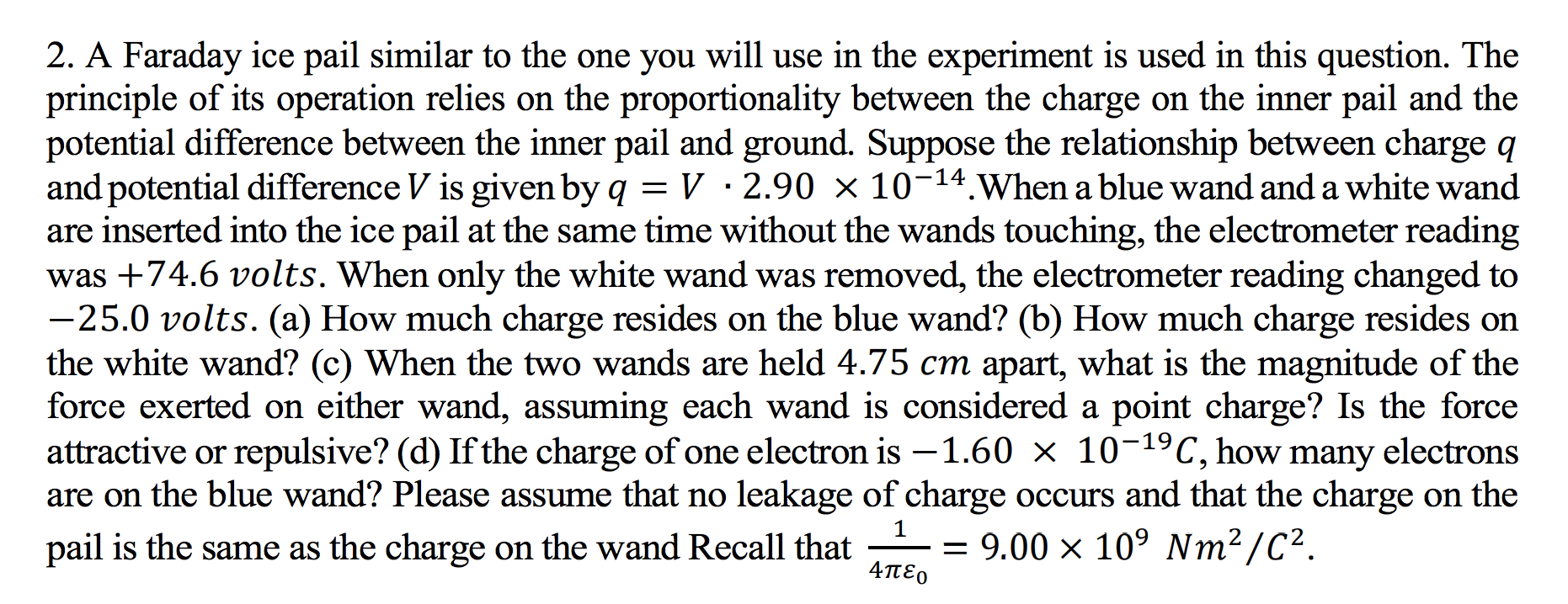 Solved 2. A Faraday ice pail similar to the one you will use