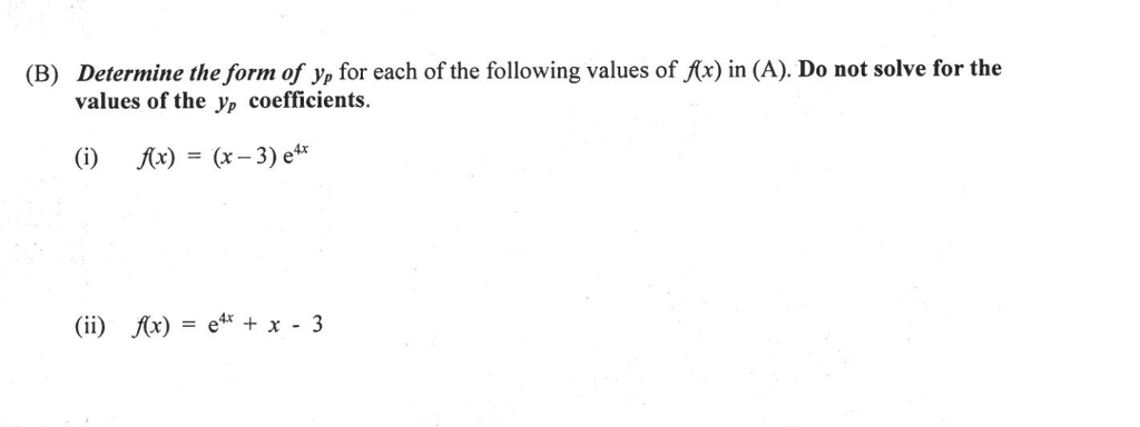 Solved Determine the form of yp for each of the following | Chegg.com