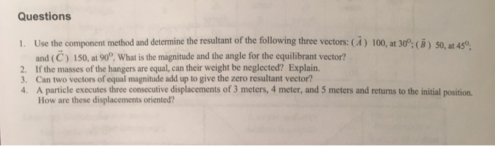 Solved Questions 1. Use the component method and determine | Chegg.com