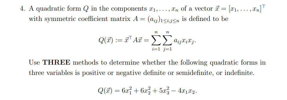 Solved 4. A Quadratic Form Q In The Components X1,…,xn Of A 