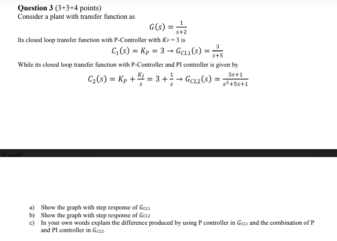 Solved 1 S+2 Question 3 (3+3+4 points) Consider a plant with | Chegg.com