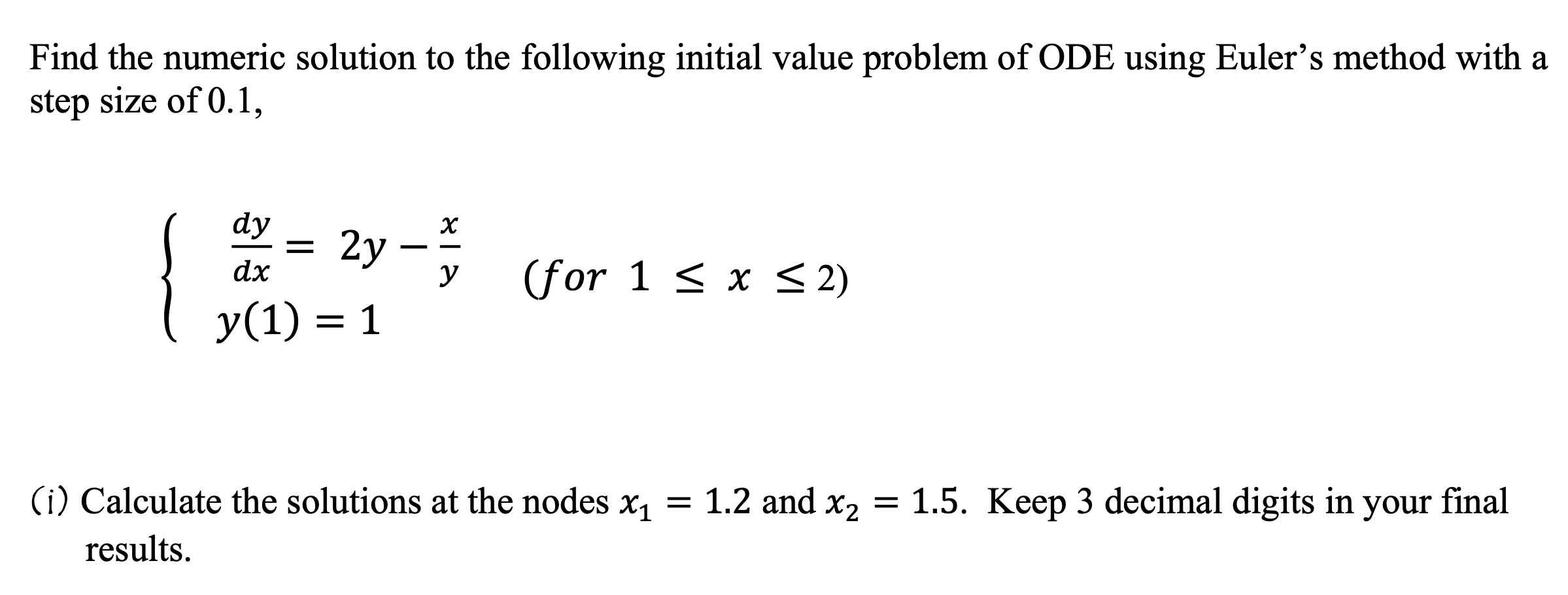 Solved Find The Numeric Solution To The Following Initial Chegg