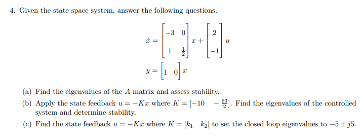 Solved 4. Given the state space system, answer the following | Chegg.com