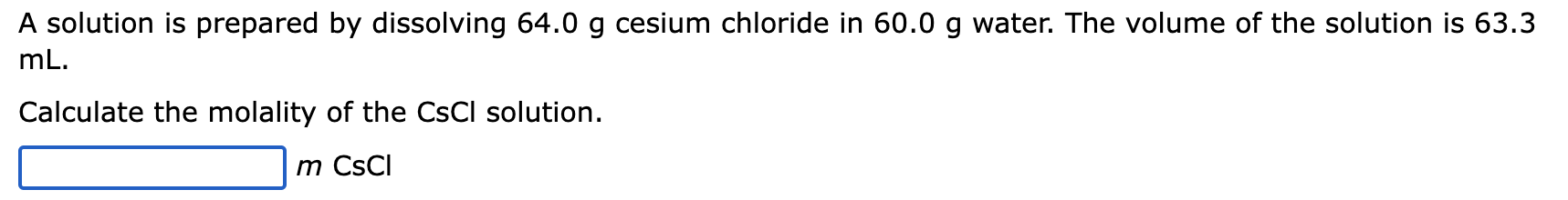 Solved A solution is prepared by dissolving 64.0 g cesium | Chegg.com