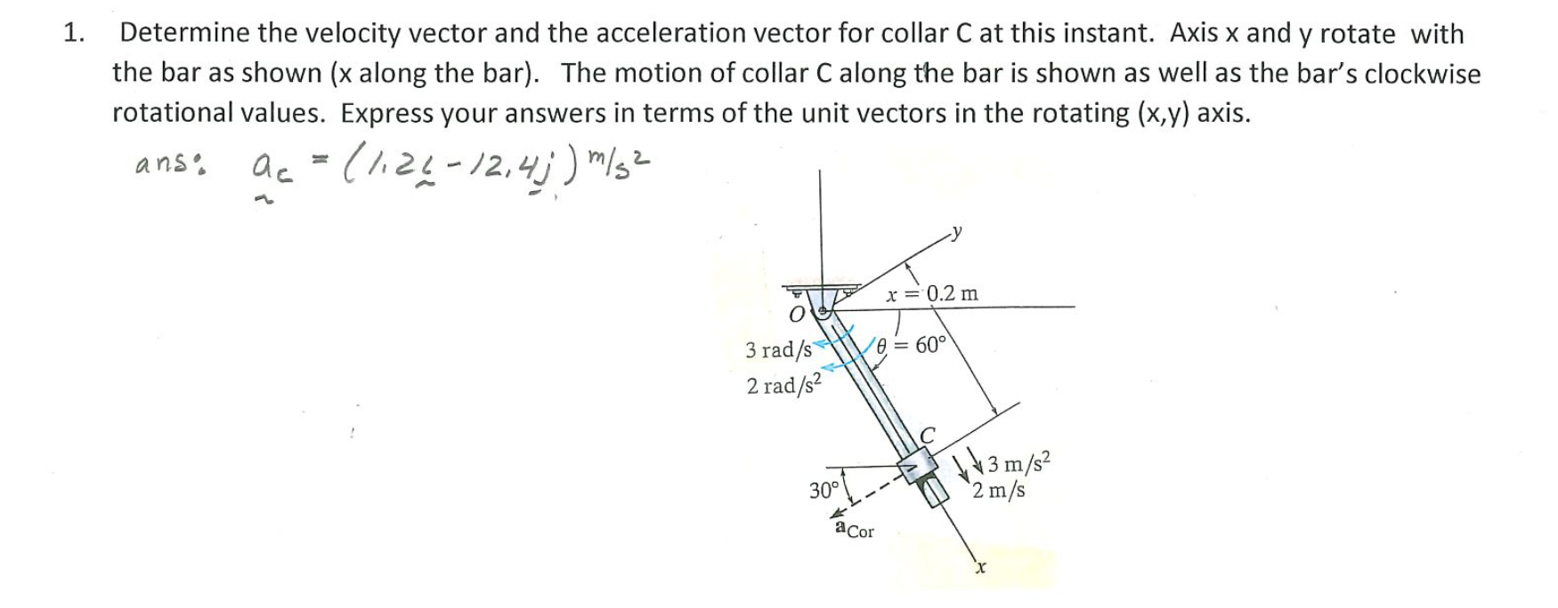 Solved 1. Determine the velocity vector and the acceleration | Chegg.com