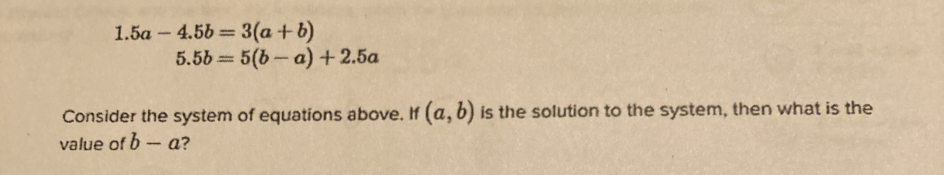 Solved 1.5a-4.5b=3(a+b)5.5b=5(b-a)+2.5aConsider the system | Chegg.com