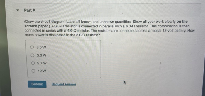 Solved Part A (Draw the circuit diagram. Label all known and | Chegg.com