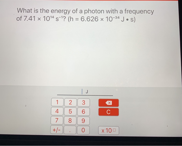 Solved What is the energy of a photon with a frequency of | Chegg.com