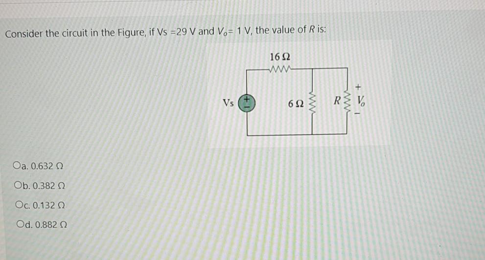 Solved Consider the circuit in the Figure, if Vs =29 V and | Chegg.com