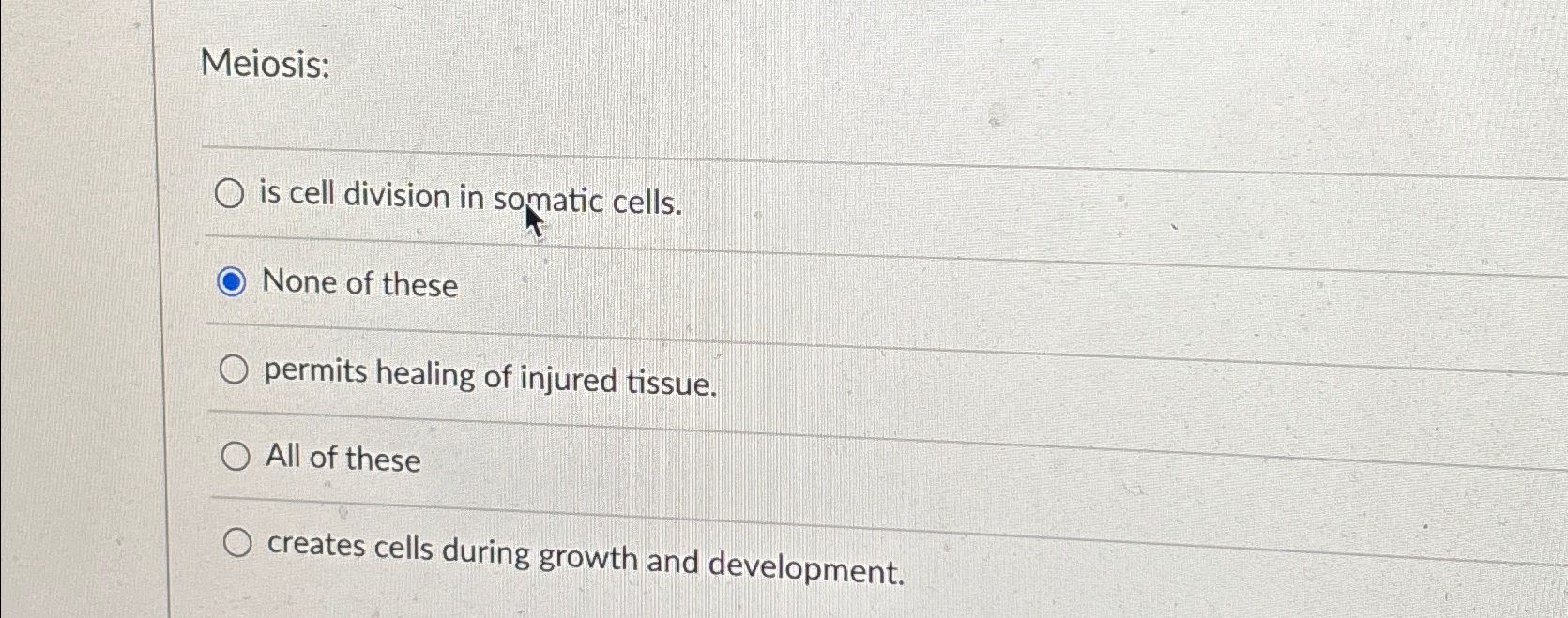 Solved Meiosis:is cell division in somatic cells.None of Biology Diagrams